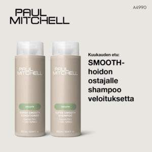 Kuukauden etu: Super Smooth Shampoo & Conditioner -paketti